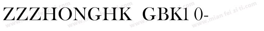 ZZZHONGHK  GBK1 0字体转换